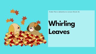 Piano Adventures Lesson Book 2A - Whirling Leaves