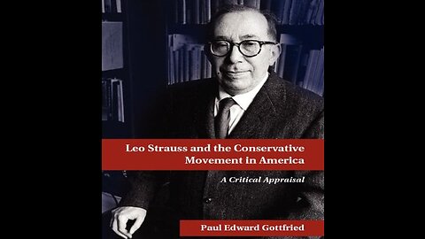 Quick Clip - Leo Strauss and the Institutional Conservative Movement