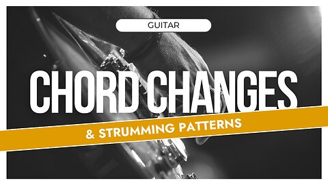 How to Change Chords With Strumming Patterns on Guitar