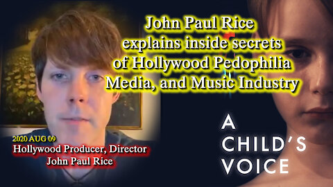 2020 AUG 09 John Paul Rice explains inside secrets of Hollywood Pedophilia Media, and Music Industry