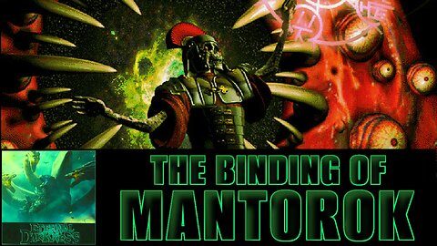 The Binding of Mantorok