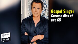 Gospel singer Carmen passes away at the age of 65