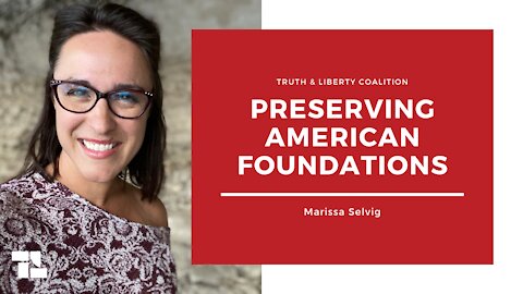 Marissa Selvig: Preserving American Foundations