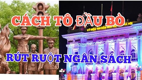 CÁCH TÔ ĐẦU BÒ RÚT RUỘT NGÂN SÁCH