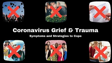 Coronavirus Grief and Trauma