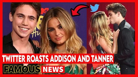 Twitter Roasts Tanner Buchanan For Kissing Addison Rae At MTV Awards | Famous News