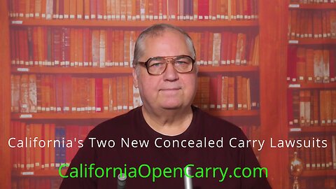 California's Two New Concealed Carry Lawsuits