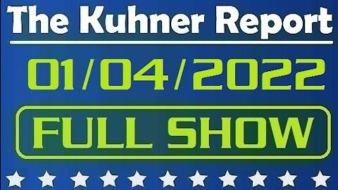 The Kuhner Report 01/04/2022 [FULL SHOW] Update on Jeff Kuhner's condition and all the latest news