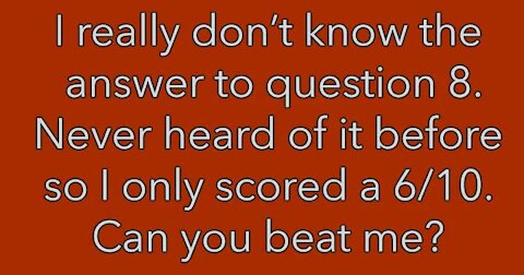 Do you know the answer to question 8?