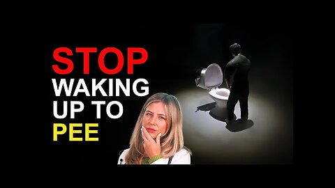 How to STOP peeing in the middle of the night (for Better Sleep)