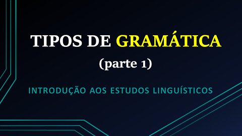 Conceitos de gramática (parte 1): normativa e descritiva