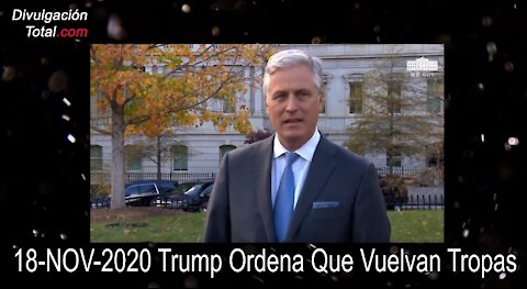 18-NOV-2020 Trump ordena que vuelvan tropas - Parte 2