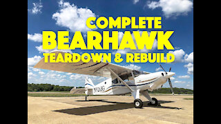 Complete Bearhawk Teardown and Rebuild (for Missionary Aviation in Haiti)
