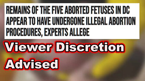 Remains 5 Alleged Illegal Aborted Fetuses Found In DC.