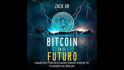 Bitcoin en el futuro: aspectos practicos para hacer crecer tu inversión. (Audiolibro) zack GB