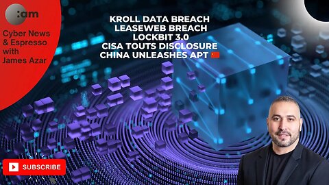 Kroll Data Breach, Leaseweb Breach, LockBit 3.0, CISA touts Disclosure, China Unleashes APT 🇨🇳