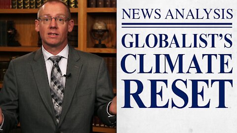 Globalists Propose Great Climate Reset to Battle Natural Climate Changes