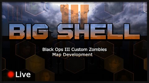 Big Shell Project [Part 34] | BO3 Custom Zombies ModTools