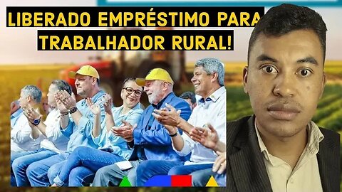 EMPRÉSTIMO RURAL - Governo libera bilhões para setor rural!