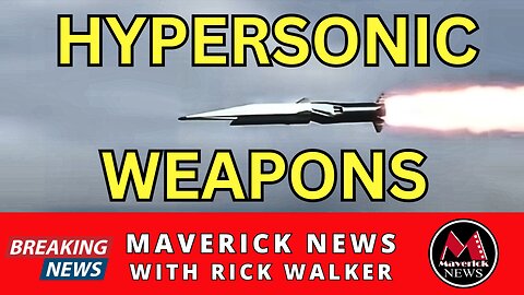 Hypersonic Missiles & The Israel Crisis | Maverick News