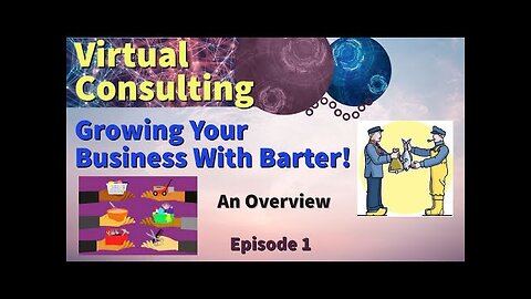 Growing Your Business With Barter! - An Overview | Growing Your Business With Barter! | Episode #1