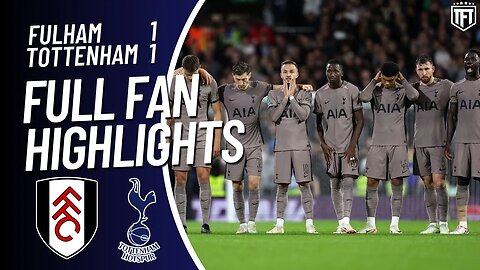 TOTTENHAM OUT❌ Fulham 1-1 Tottenham Highlights