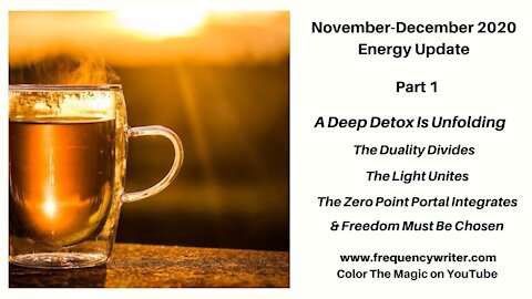November-December 2020 Energy Update: A Deep Detox Is Unfolding, Duality Divides, & Light Unites