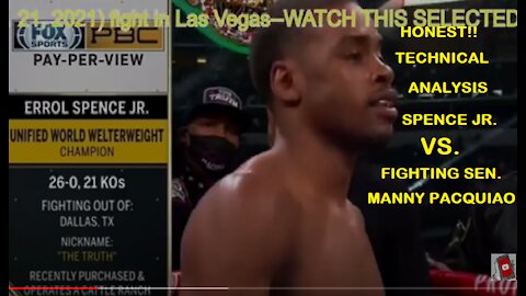 WOW! MANNY PACQUIAO VS. SPENCE JR. HONEST TECHNICAL ANALYSIS ALWAYS READY SENATOR TO FIGHT