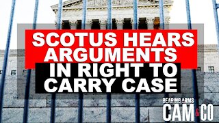 SCOTUS Hears Oral Arguments In Critical Right To Carry Case