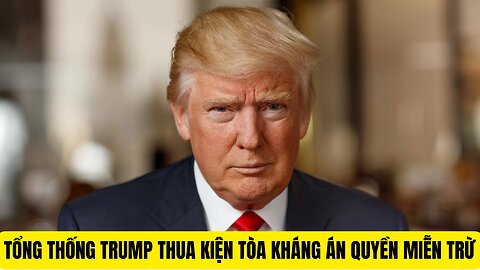 Tin Tổng Hợp 6/1/2024 TT Trump Thua Kiện Tòa Kháng Án Quyền Miễn Trừ