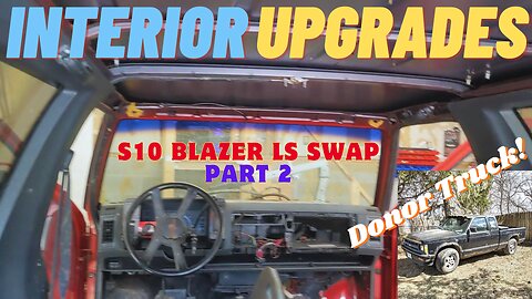 1989 S10 Blazer LS Swap NV3500 Part 2 - INTERIOR UPGRADES