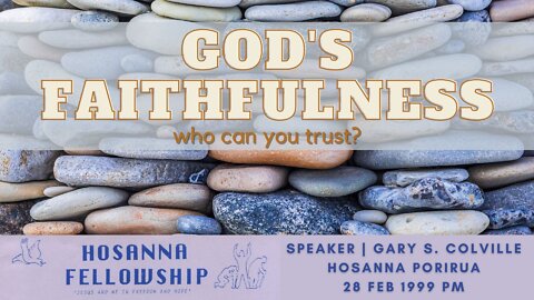 God's Faithfulness: Who Can You Trust? (Gary Colville) | Hosanna Porirua