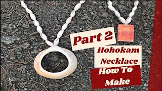 Making A Hohokam Style Necklace (Part 2 of 2)