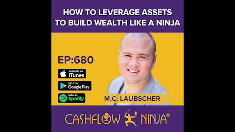 How To Leverage Assets To Build Wealth Like A Ninja