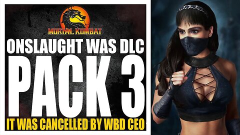 Mortal Kombat 12 Exclusive: ONSLAUGHT WAS DLC PACK 3, WB DISCOVERY CANCELLED IT!