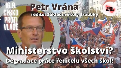 Mgr. Petr Vrána na demonstraci Česko proti vládě: Ministerstvo degraduje práci ředitelů všech škol