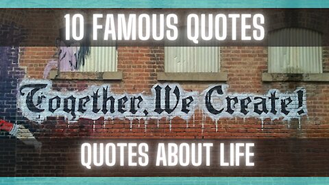 10 Famous Quotes [Wisdom Quotes] #quotesonlife