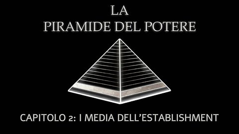 La Piramide del Potere - Capitolo 2: I Media dell'Establishment, di Derrick Broze, The Conscious Resistance
