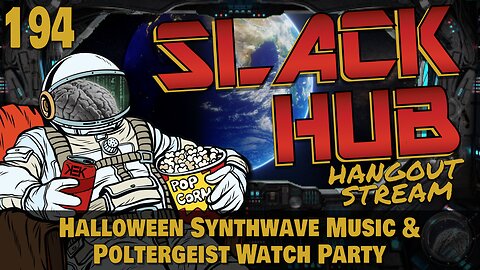 Slack Hub 194: Halloween Synthwave Music & Poltergeist Watch Party