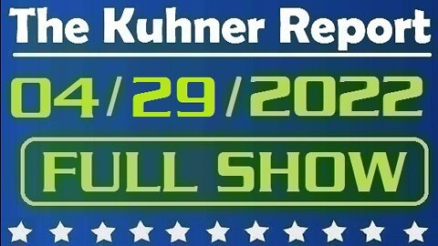The Kuhner Report 04/29/2022 [FULL SHOW] Biden's economy: U.S. GDP contracted 1.4 percent in 2022's first quarter