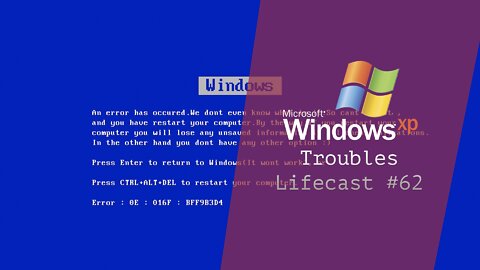 Windows XP Troubles | Lifecast #62