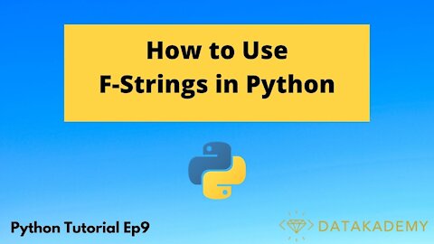 How to Use F-Strings to Format Strings in Python | Python Tutorial Ep9