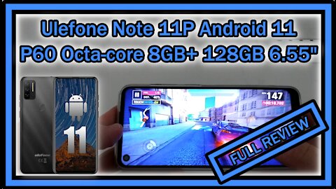 Ulefone Note 11P Smartphone Android 11 P60 Octa-core 8GB 128GB 48MP 6.55" HD 4400mAh 4G FULL REVIEW