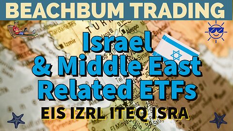 Israel & Middle East Related ETFs | EIS IZRL ITEQ ISRA