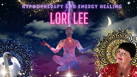 OTU Energy Healing and Hypnosis with Lori Lee 7-10-2022