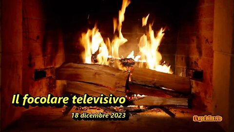Il focolare televisivo - 18 dicembre 2023