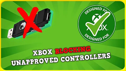 Some 3rd Party Xbox Controllers Being Blocked