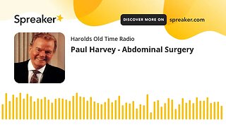 Paul Harvey - Abdominal Surgery