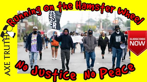 Hamster Wheel No Justice No Peace #ElizabethCityNC State of Emergency