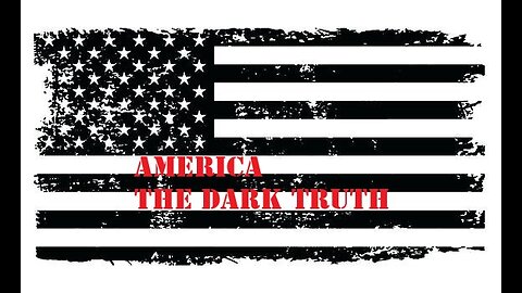 America - The Dark Truth (DEEP DIVE)